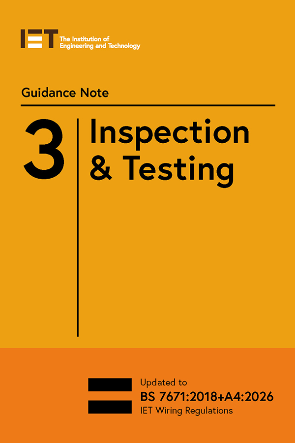 Guidance Note 3 Inspection and Testing, updated to BS 7671:2018+A4:2026